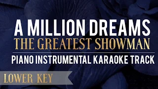 A Million Dreams (Lower Key -2) The Greatest Showman - Piano Instrumental Karaoke Track