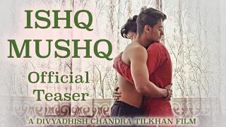 Official Teaser of "Ishq Mushq" A Beautiful Short Film I 2020