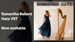 Samantha Ballard Harp VST -- Now available!