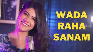 Wada Raha Sanam | Female Cover | Debanjali Lily | Sunday Jam | NSN Productions