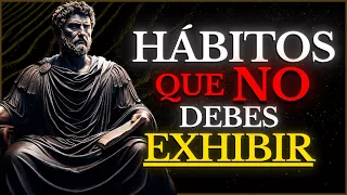 9 Hábitos Que JAMÁS DEBES EXHIBIR y Cambia Tu Vida Para Siempre | Estoicismo