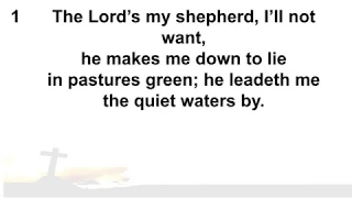 CH 21 'The Lord’s my shepherd, I’ll not want'