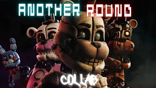 [FNAF] COLLAB ► Another Round