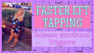 Faster EFT tapping | Release Emotional Triggers