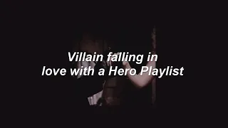 ❝you are going to be the death of me❞ || Villain falling in love with a Hero Playlist