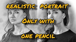 How to draw a realistic portrait of a woman with only one pencil without using the blender .