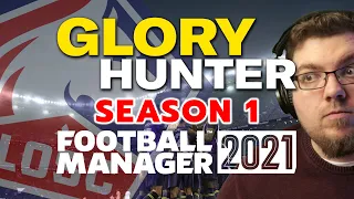 Glory Hunter | Football Manager 2021 | Season 1