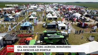 CANAL SUD / CEL MAI MARE TÂRG AGRICOL ROMÂNESC ȘI-A DESCHIS AZI PORȚILE