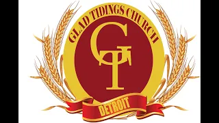 Glad Tidings Church Detroit Midweek Service 5/8/24