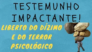 Evangélico afirma ter sido liberto do engano do dízimo e o terror psicológico, veja como aconteceu!