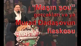 “Maşın şou” gerçəkləri və ya Murad Dadaşovun fiaskosu