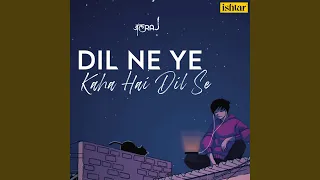 Dil Ne Ye Kaha Hai Dil Se