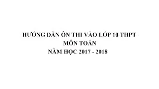 [ÔN THI VÀO LỚP 10 THPT] Một số bài toán có nội dung thực tế và phương trình bậc hai.