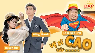 Hài 2021 Vệ Sĩ Cấp Cao - Long Đẹp Trai, Hồng Thanh, Quyên Qui | Hài Việt Hay Mới Nhất 2021