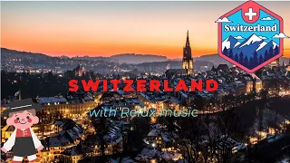 Switzerland with Relaxing music