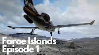 X-Plane 11 - Faroe Islands Series - Episode 1 - Gettin There