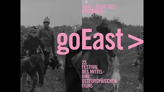 goEast 2022 - 22. FESTIVAL DES MITTEL- UND OSTEUROPÄISCHEN FILMS Wiesbaden - Offizieller Trailer