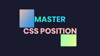 Bạn sẽ "nắm vững" thuộc tính position trong CSS sau khi xem video này