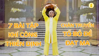 7 BÀI TẬP KHÍ CÔNG THIỀN ĐỊNH  CHÂN TRUYỀN TỪ TỔ BỒ ĐỀ ĐẠT MA - TT. Thích Tuệ Hải - Chùa Long Hương