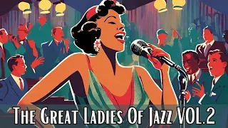 The Great Ladies of Jazz VOL 2 [Vocal Jazz, Jazz Classics]