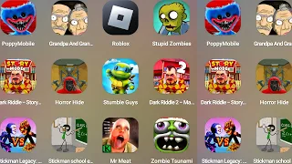 Dark Riddle-Story,PoppyMobile,Grandpa And Gran,Roblox,Stupid Zombies,Horror Hide,Stumble Guyes