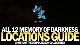 All 12 Ghosts of the Deep Dungeon Collectibles Location Guide - All Memory of Darkness [Destiny 2]