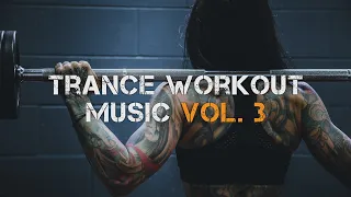 Trance Workout Music Vol. 3