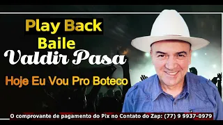 Play Back Valdir Pasa: (Hoje Eu Vou Pro Boteco).