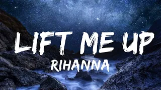 【30 Mins】 Rihanna - Lift Me Up (Lyrics)  | Best Vibe Music