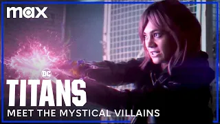 Meet The Mystical Villains of Titans | Titans | Max