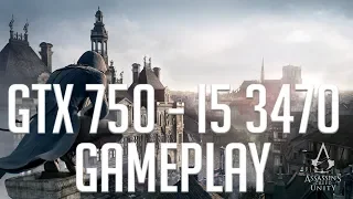 Assassin's Creed Unity Gameplay on | GTX 750 1GB - i5 3470 |