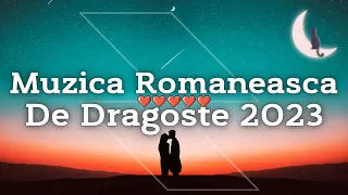 Muzica Romaneasca 2023 de Dragoste 💖 Melodii de Dragoste Romanesti 2023 #2