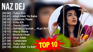 N a z D e j 2023 MIX - En İyi 10 Şarkı - Türkçe Müzik 2023