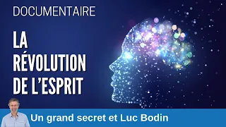 Un documentaire sur la révolution de l’esprit - Avec Luc Bodin