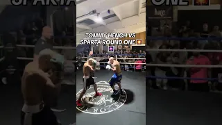 TOMMY HENCH VS SPARTA ROUND ONE