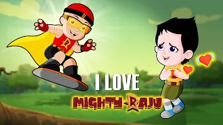 I love Mighty Raju | A Fan's Love for Raju | Special Video For Kids | Mighty Moments