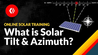 What Really is a Solar Panel's Tilt & Azimuth Angle? | Online Solar Training Courses