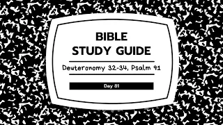 Bible Study Guide Day 081: Deuteronomy 32–34, Psalm 91 | One Year Bible Study Plan