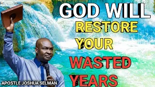 GOD WILL RESTORE YOUR WASTED YEARS AFTER THIS