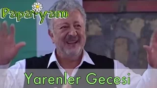 Papatyam 34.Bölüm - Haftanın Sahnesi Yarenler Gecesi