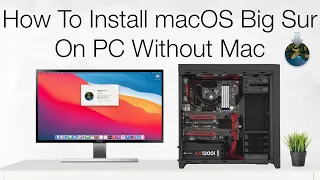 How To Install macOS Big Sur On PC Without Mac | Hackintosh | No Mac Required | Step By Step Guide