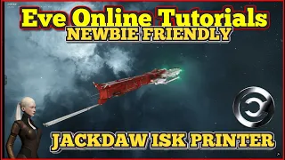 Eve Online Jackdaw, Printing ISK With Ease!