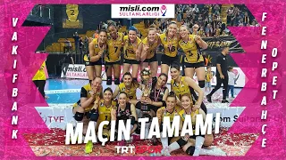 ŞAMPİYON VAKIFBANK! | VakıfBank 🆚 Fenerbahçe Opet (Maçın Tamamı) | Final Etabı Son Maç