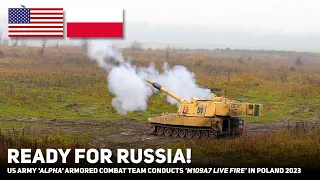 Ready for Russia! U.S. Army 'Alpha' Combat Team Conducts 'M109A7 Live-Fire' in Poland 2023