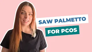 Why is Saw Palmetto incredible for PCOS? The science & evidence | Reduce Hirsutism & Acne Naturally