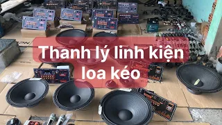 Thanh lý linh kiện loa kéo giá tốt có giá sỉ zalo 0357929243