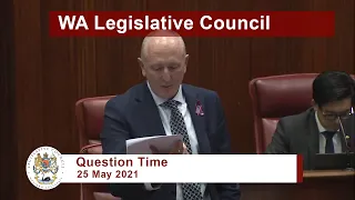 WA Legislative Council Question Time - 25 May 2021