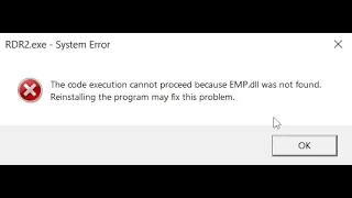 [Red Dead Redemption 2] |  This code execution cannot procced because EMP.dll was not found FIX