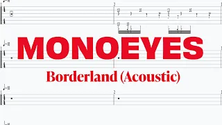 MONOEYES - Borderland (Acoustic ver) 【ギター&ベースTAB譜】【tab譜】【練習用】Semi Acoustic
