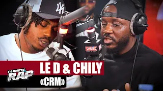 [EXCLU] Le D feat. Chily - CRM #PlanèteRap